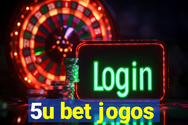 5u bet jogos